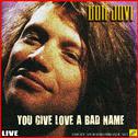 You Give Love A Bad Name (Live)专辑