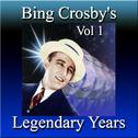 Bing Crosby's Legendary Years Vol 1专辑