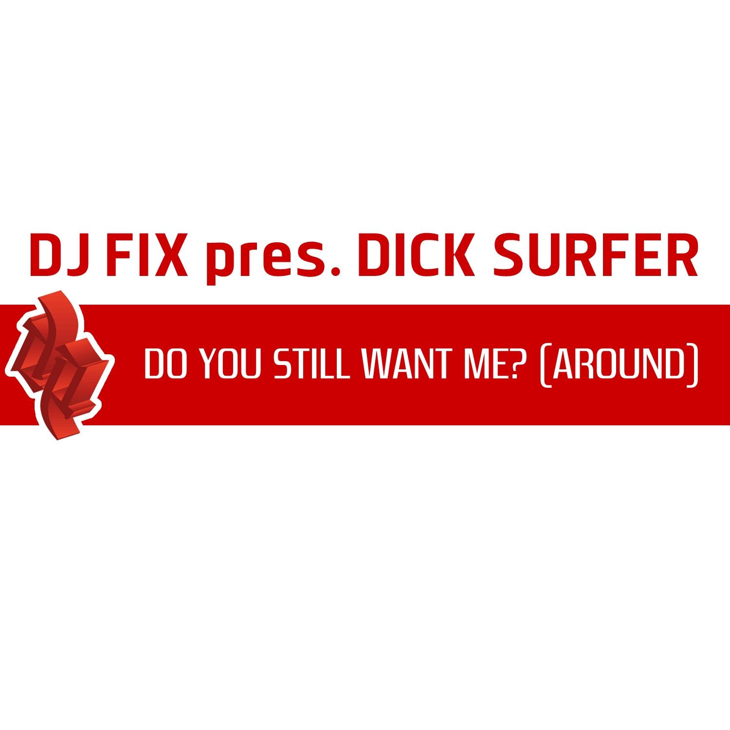 Do You Still Want Me? (Around)