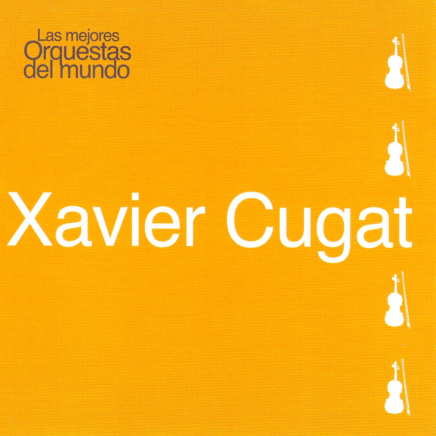 Las Mejores Orquestas del Mundo Vol.12: Xavier Cugat专辑