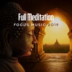 Full Meditation Focus Music 2019专辑