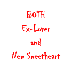 Both Ex-Lover and New Sweetheart