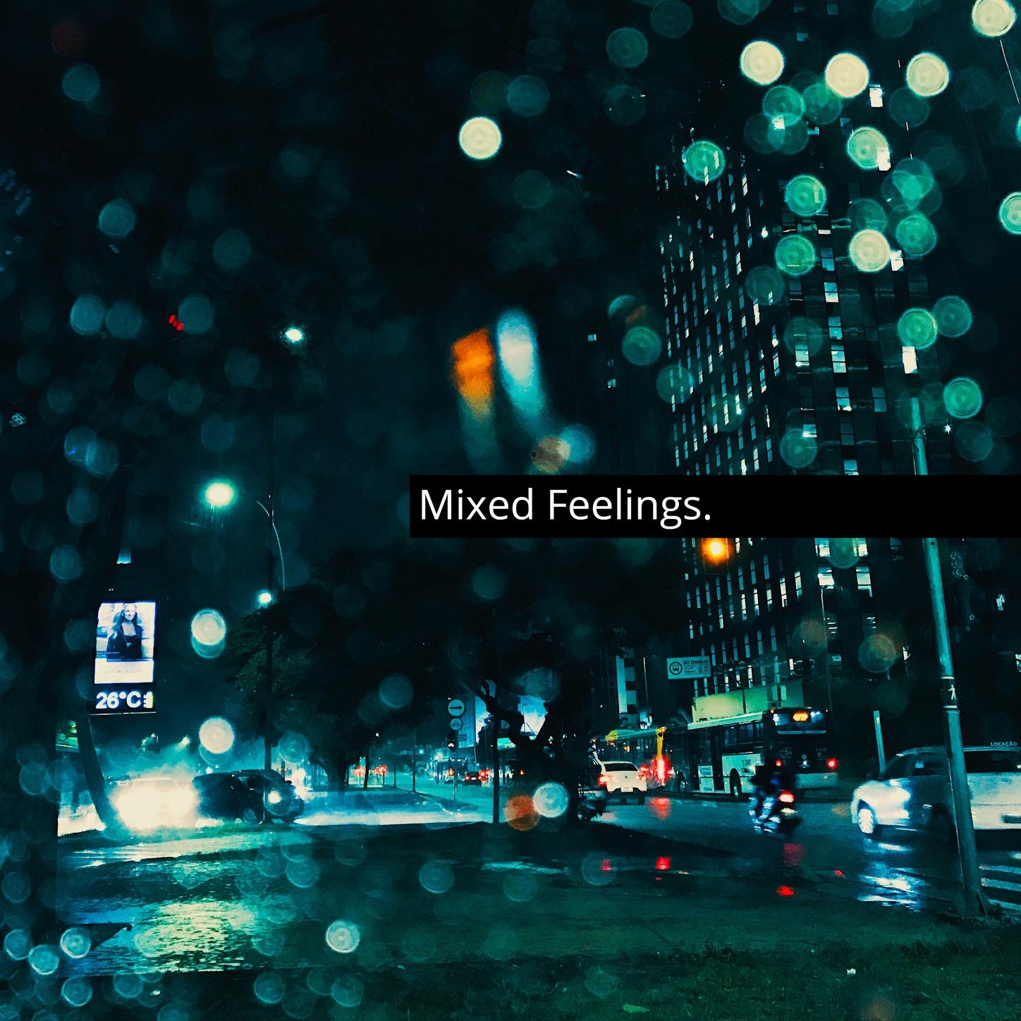 Mixed Feelings