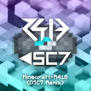 Minecraft（Osc 7 remix）