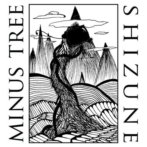 Minus Tree / Shizune