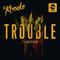 Trouble (ZETO Remix)专辑