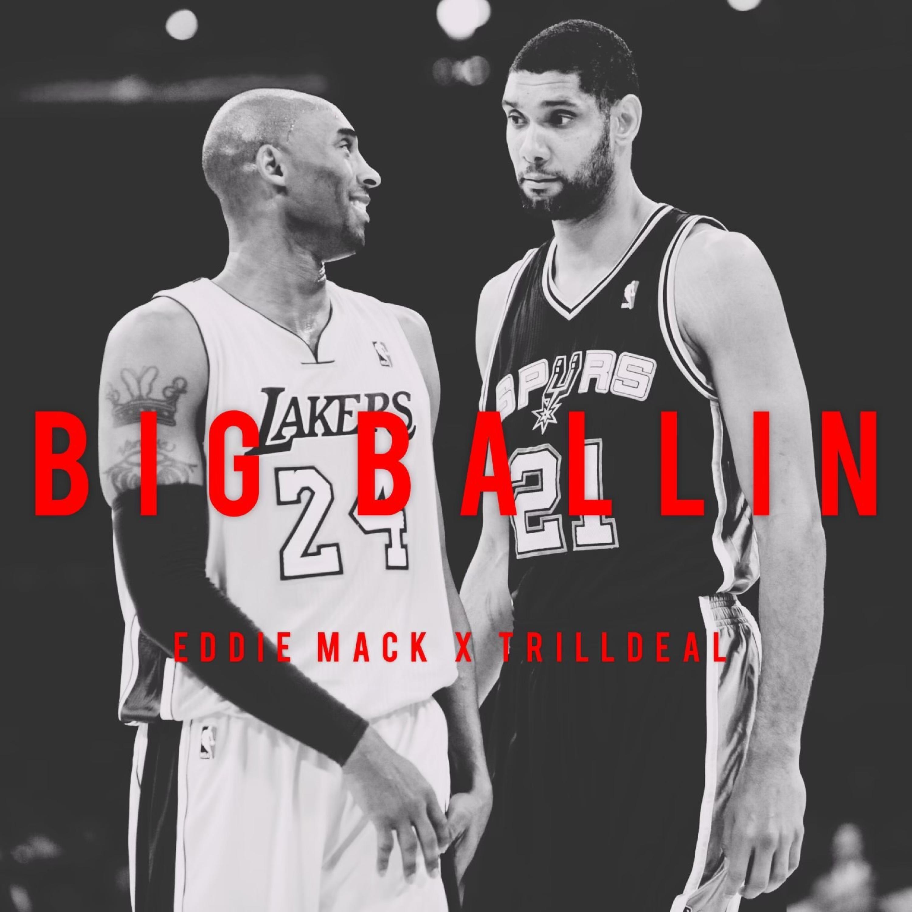 Big Ballin' (feat. Eddie Mack)