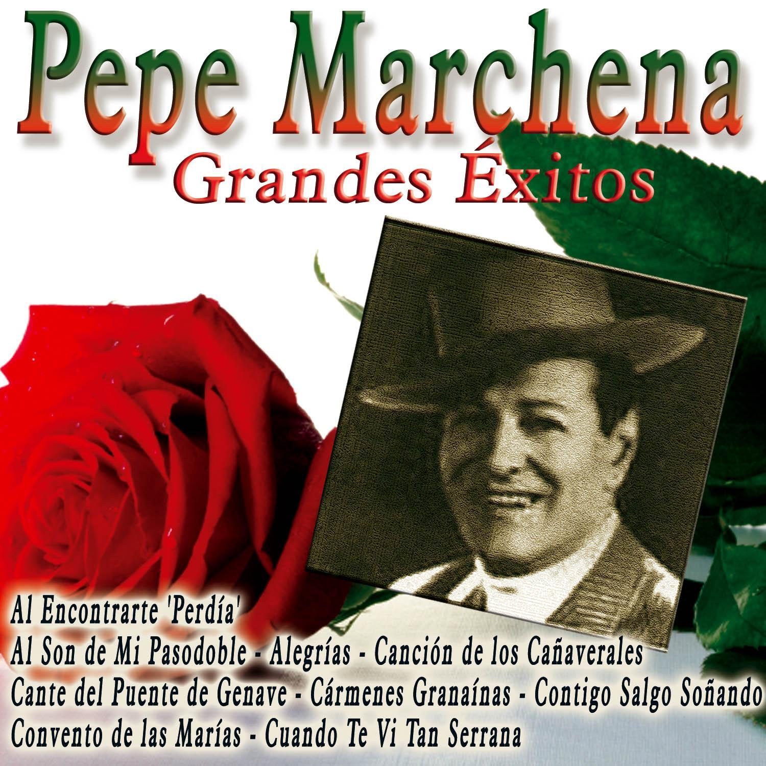 Pepe Marchena. Grandes Éxitos