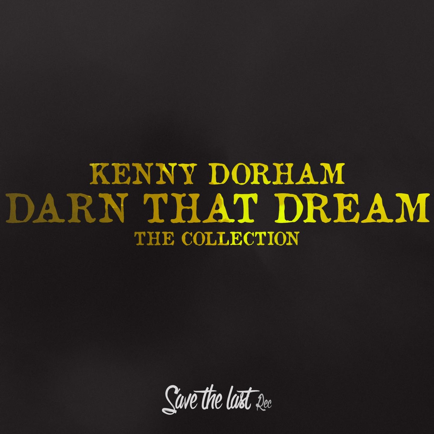 Darn That Dream (The Collection)