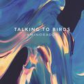 Talking to the Birds专辑