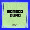 DJ Well o Mlk é Cruel - Boneco Duro (feat. MC MEDUZA)