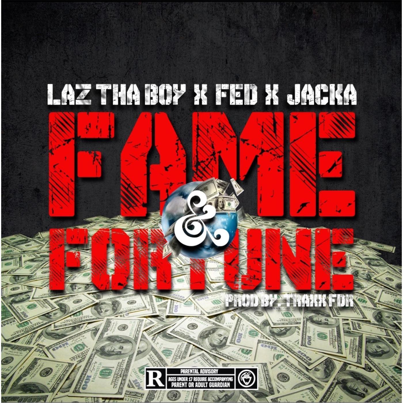 Fame and Fortune (feat. Fed X & The Jacka)