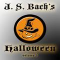 J.S. Bach's Halloween Volume Three