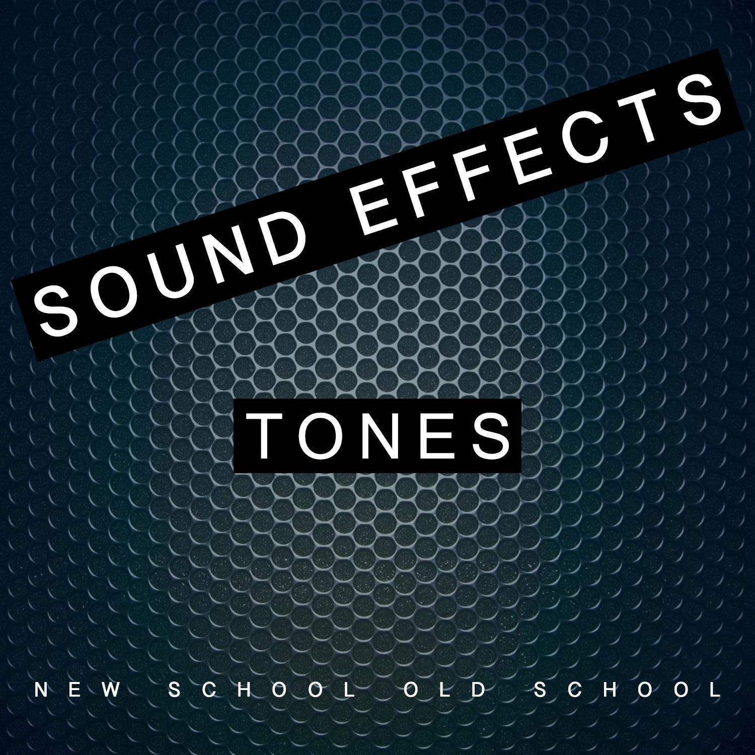 Sound Effects Tones New School Old School专辑