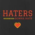 I love haters