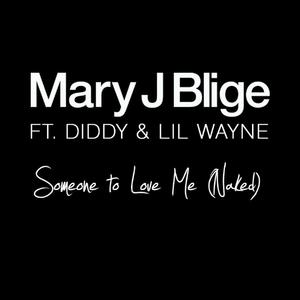 Mary J. Blige、Lil Wayne、Diddy - Someone To Love Me （降6半音）