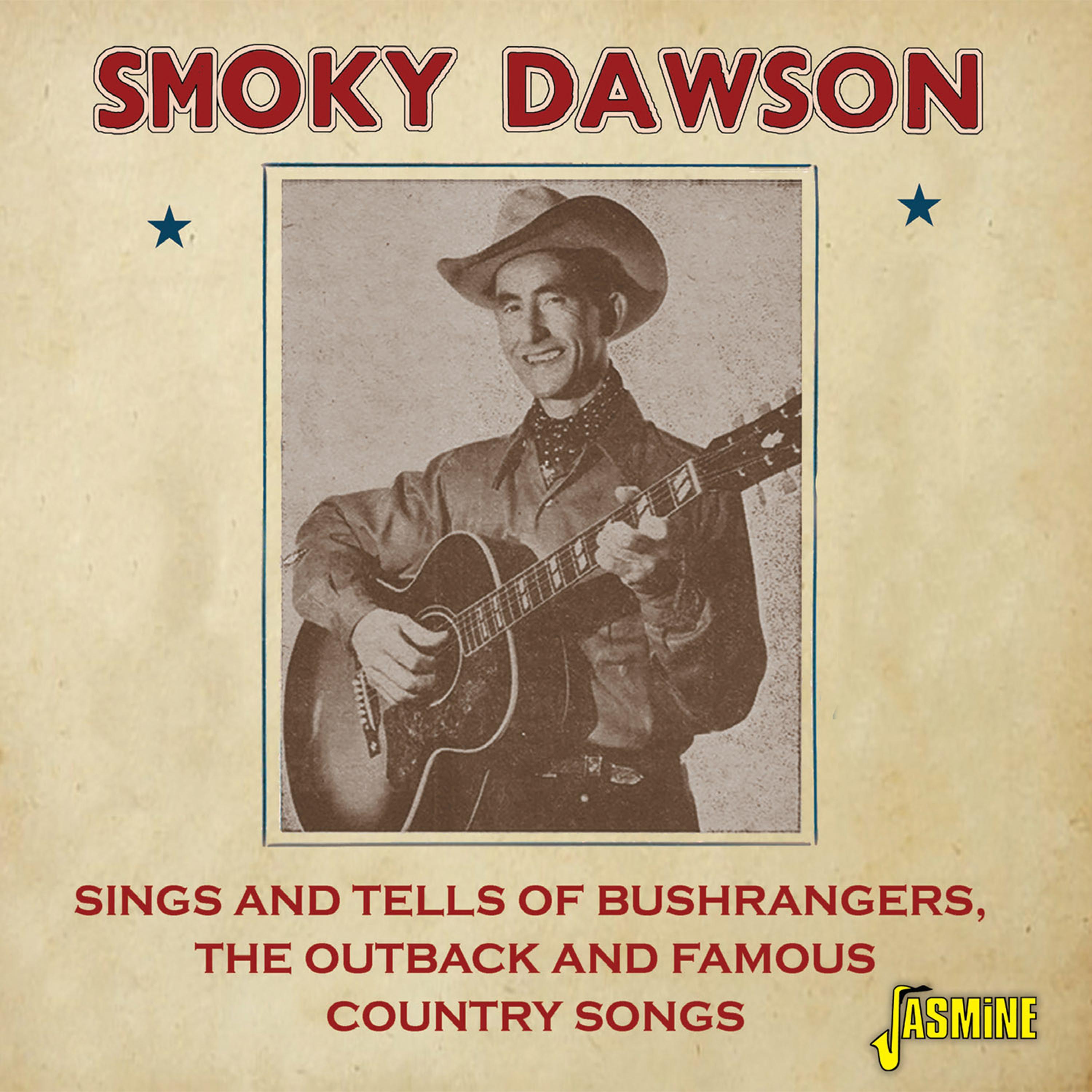 Smoky Dawson - The Last of the Kellys