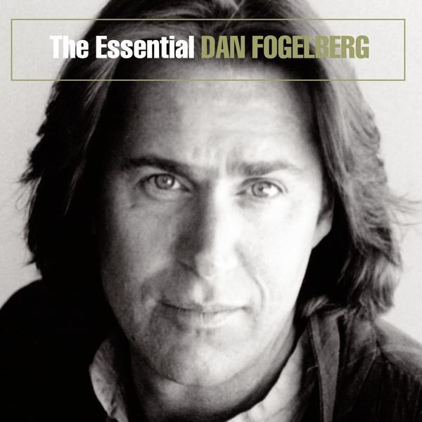 The Essential Dan Fogelberg专辑