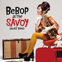 BEBOP AT THE SAVOY专辑