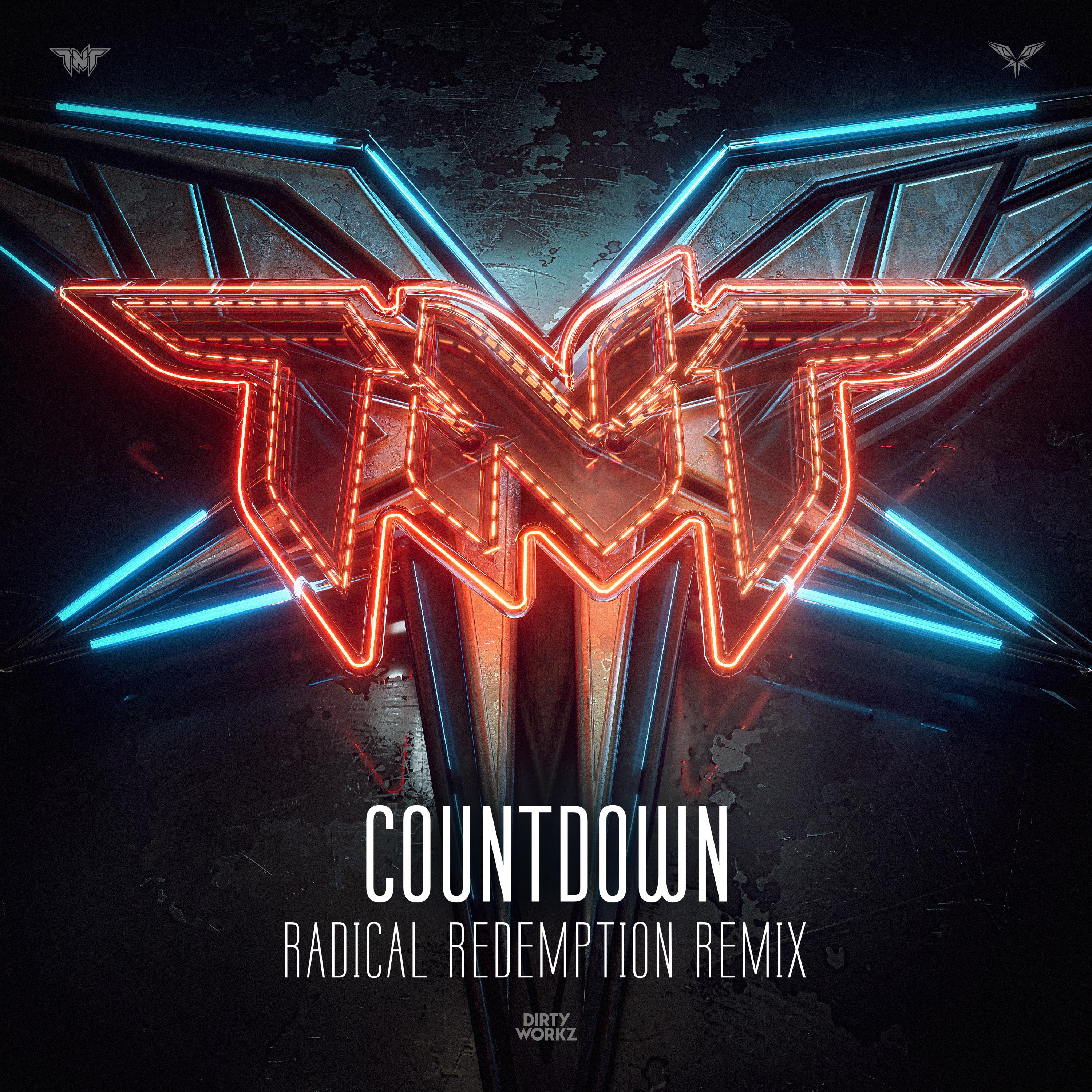 TNT - Countdown (Radical Redemption Remix)