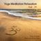 Yoga Meditation Relaxation, Vol. 14 - Time to Relax, Music for Inner Peace专辑