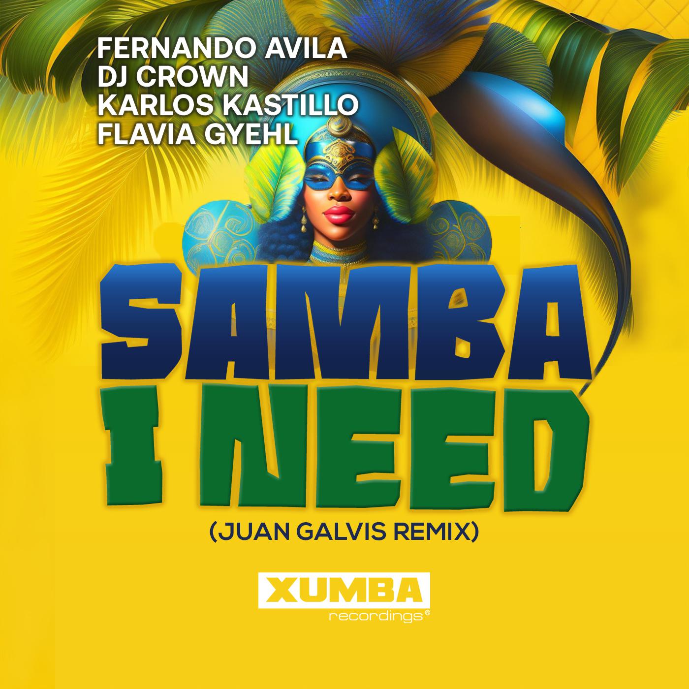 Fernando Avila - Samba I Need (Juan Galvis Remix)