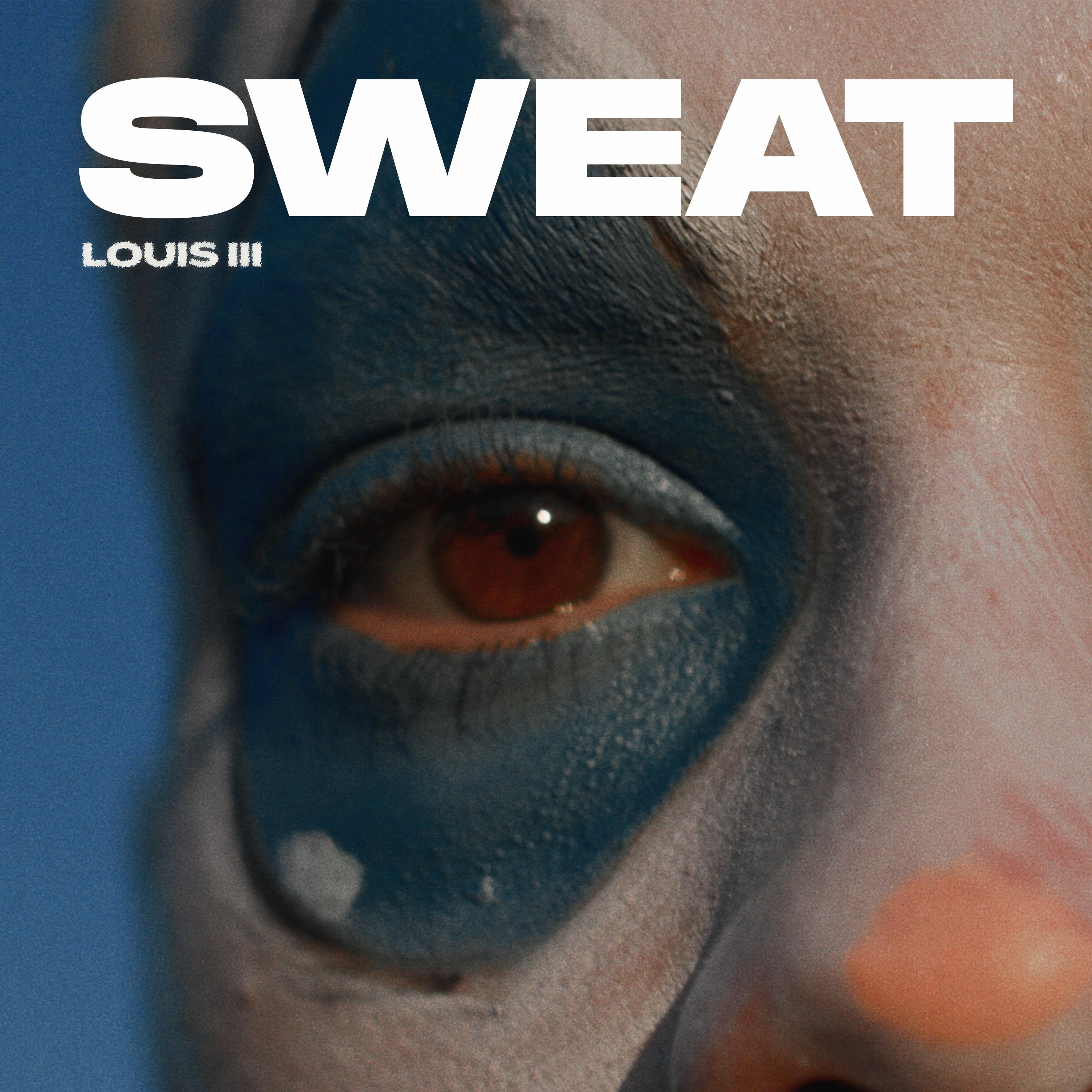 Louis III - Sweat