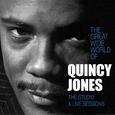 The Great Wide World of Quincy Jones: The Studio & Live Sessions