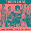 Ohio Players' I Gotta Get Away