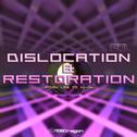 Dislocation & Restoration专辑