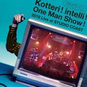 Kotteri ! intelli ! One Man Show ! 2018 Live at Studio Coast专辑