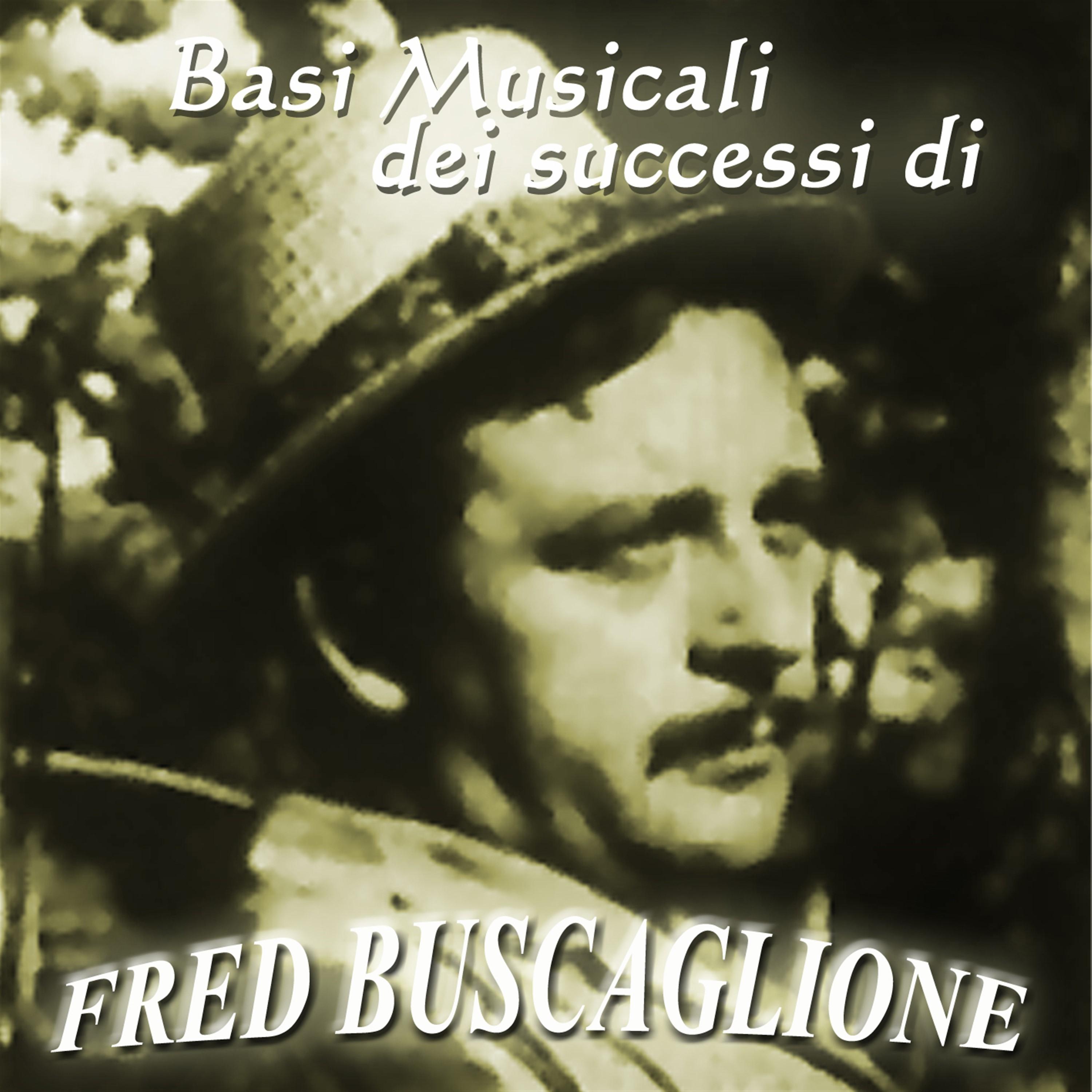 Basi musicali dei successi di Fred Buscaglione