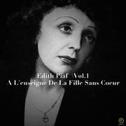 Edith Piaf, Vol.1: A L'enseigne De La Fille Sans Coeur