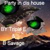 B-Savage - Party in Dis House