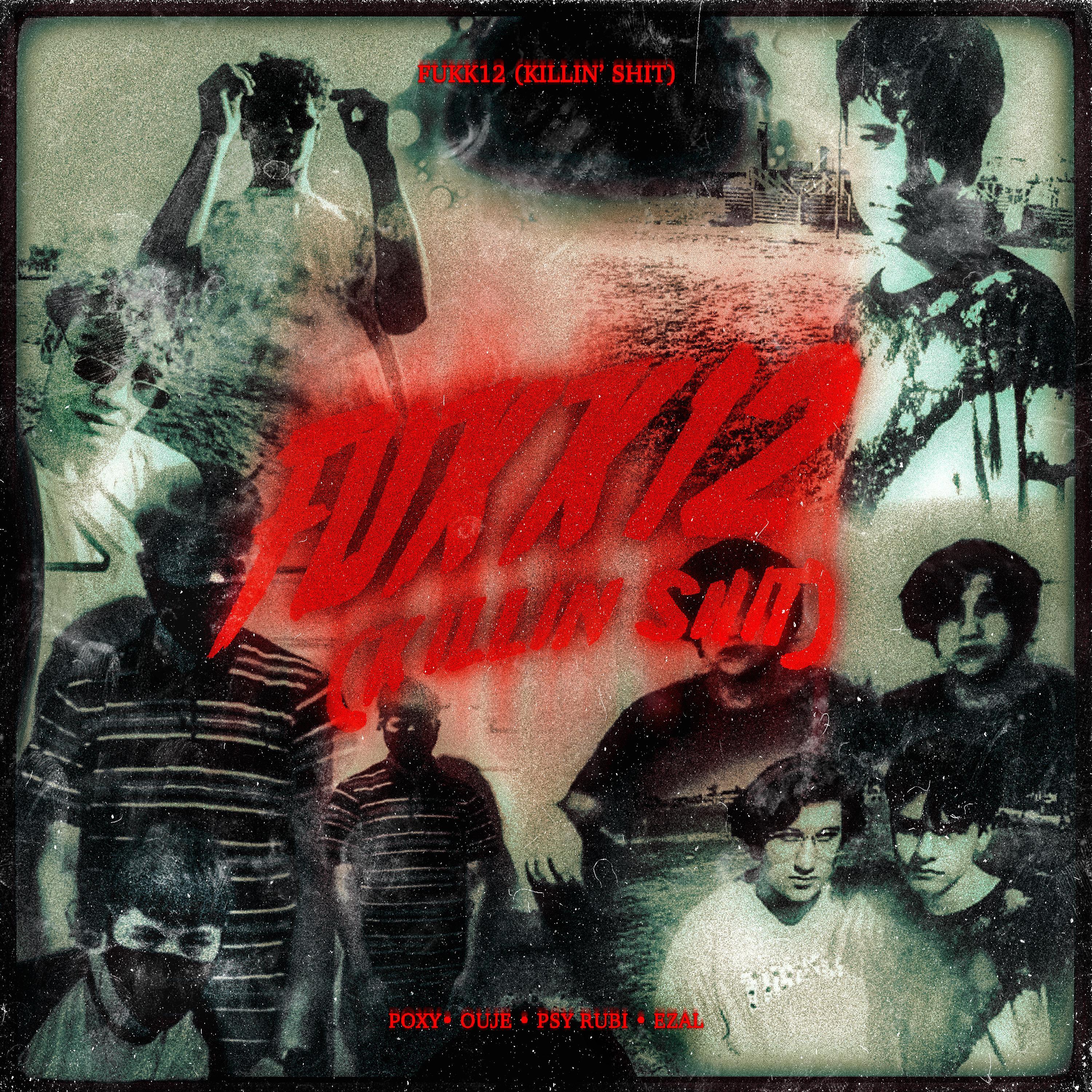 Fukk12 (Killin' Shit)