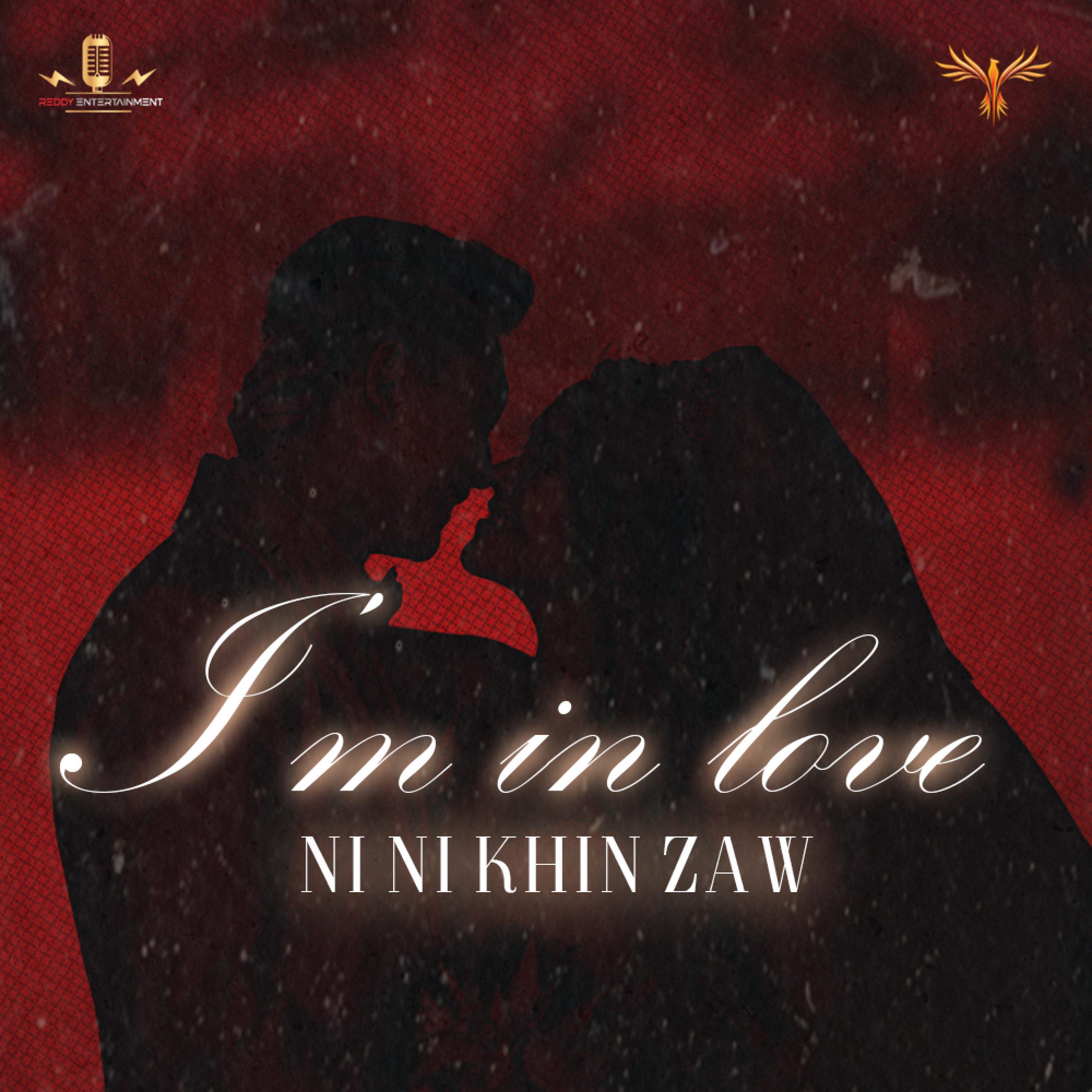 Ni Ni Khin Zaw - I'm in Love