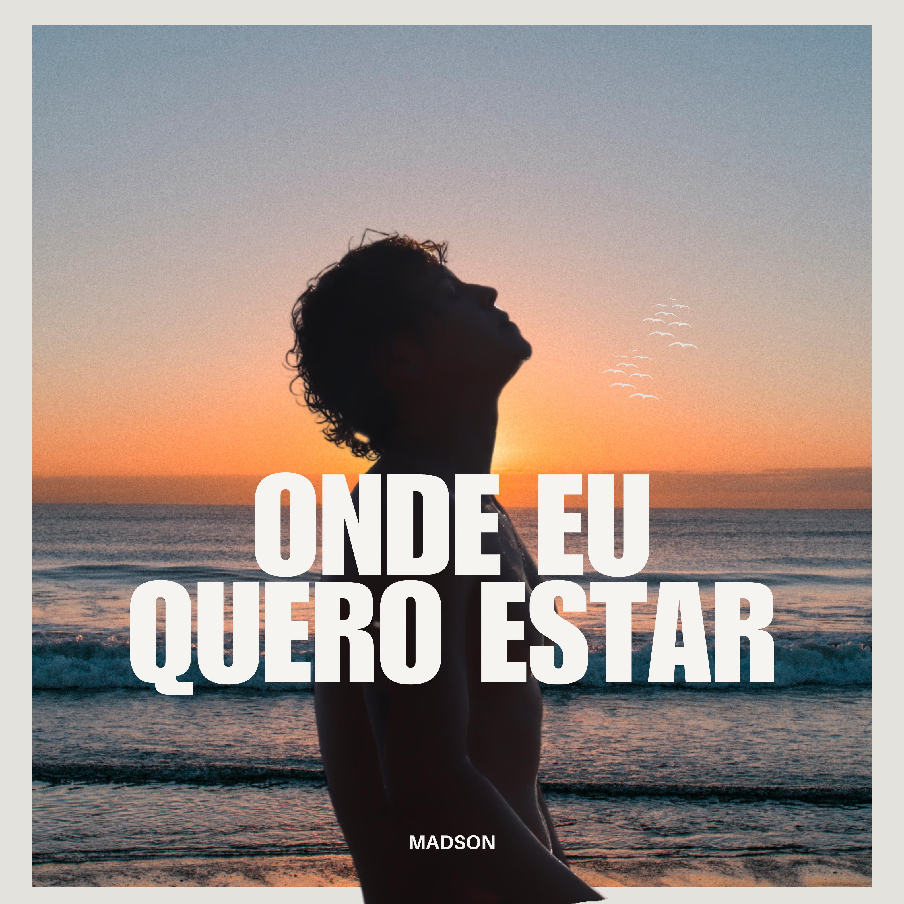 Madson - Onde Eu Quero Estar