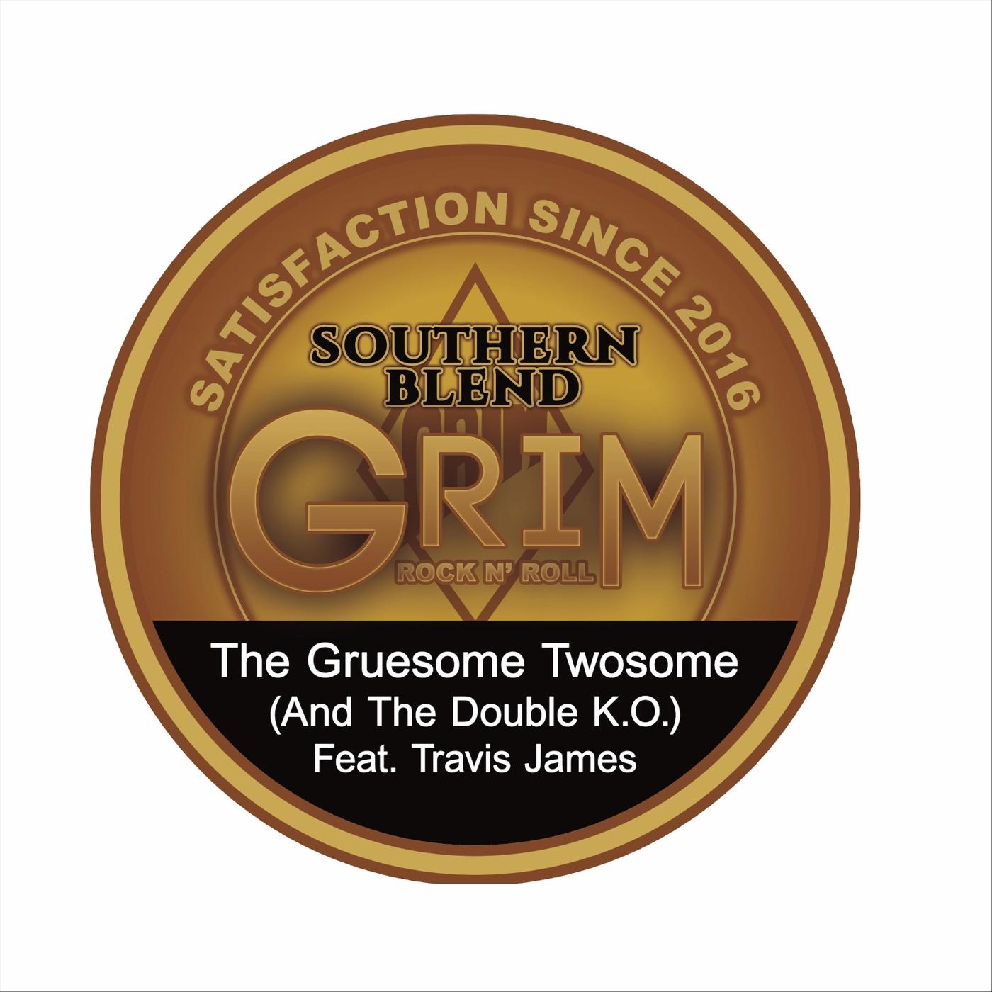 The Gruesome Twosome (And the Double K.O.) [feat. Travis James]