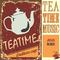 Tea Time Music专辑