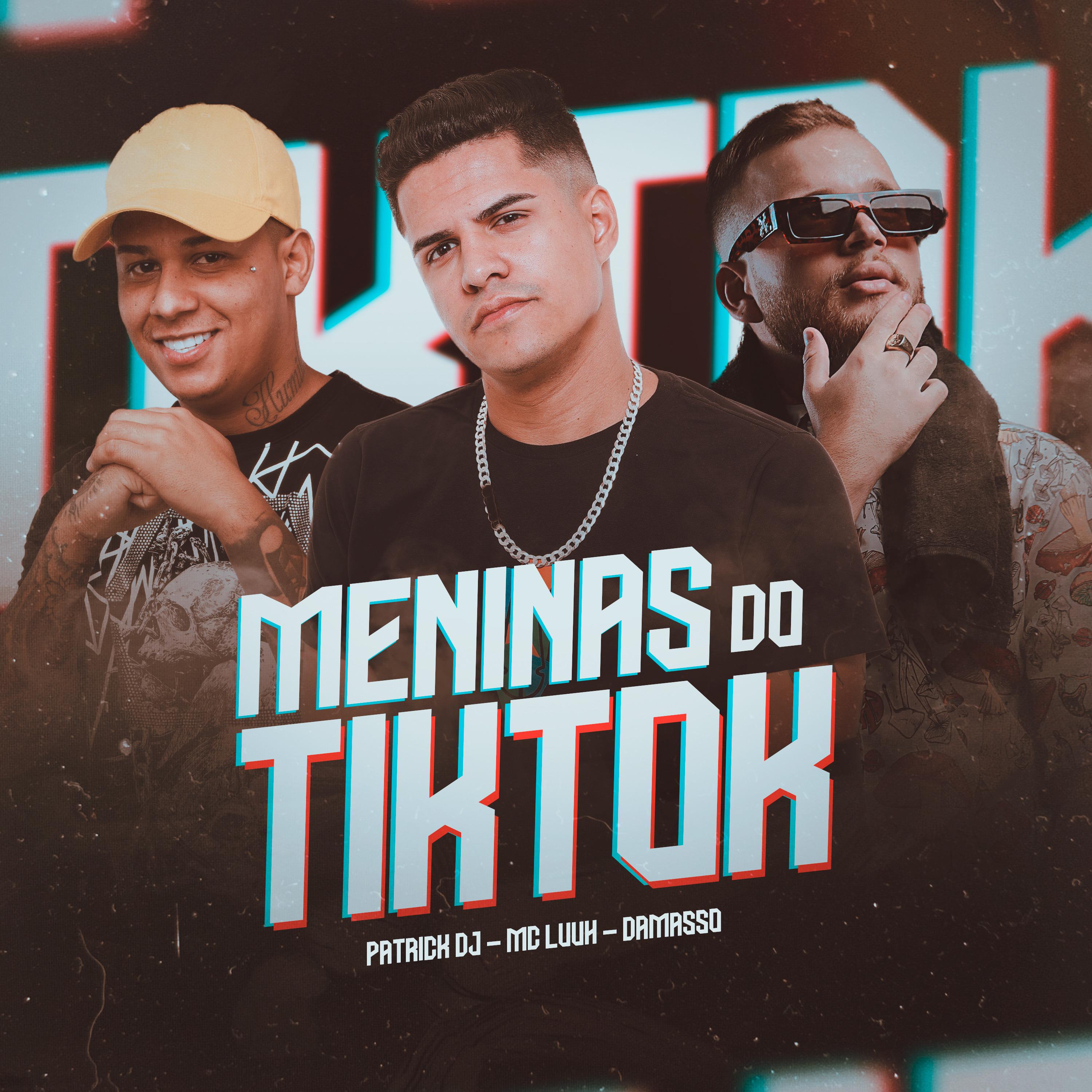 Patrick DJ - Meninas Do Tiktok