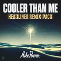 Cooler Than Me (Headliner Remix Pack)