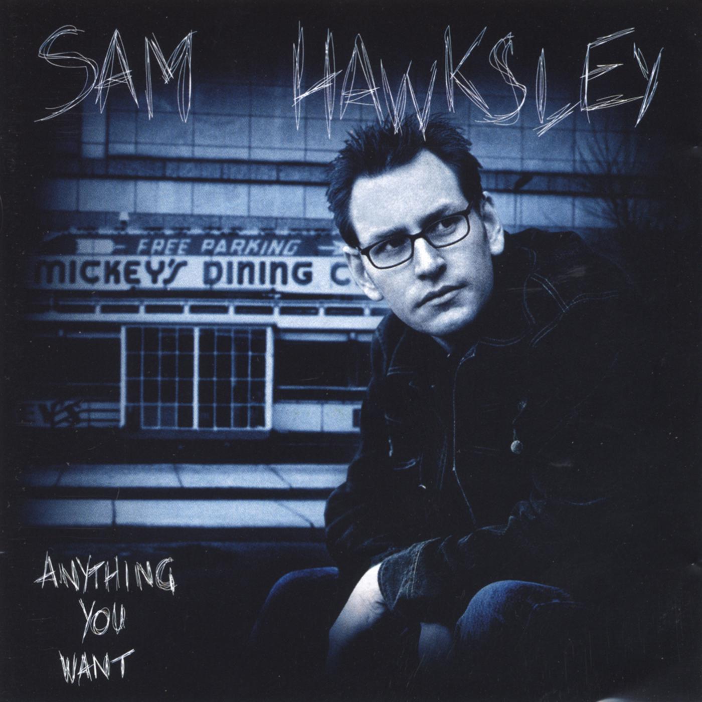 Sam Hawksley - There You Were