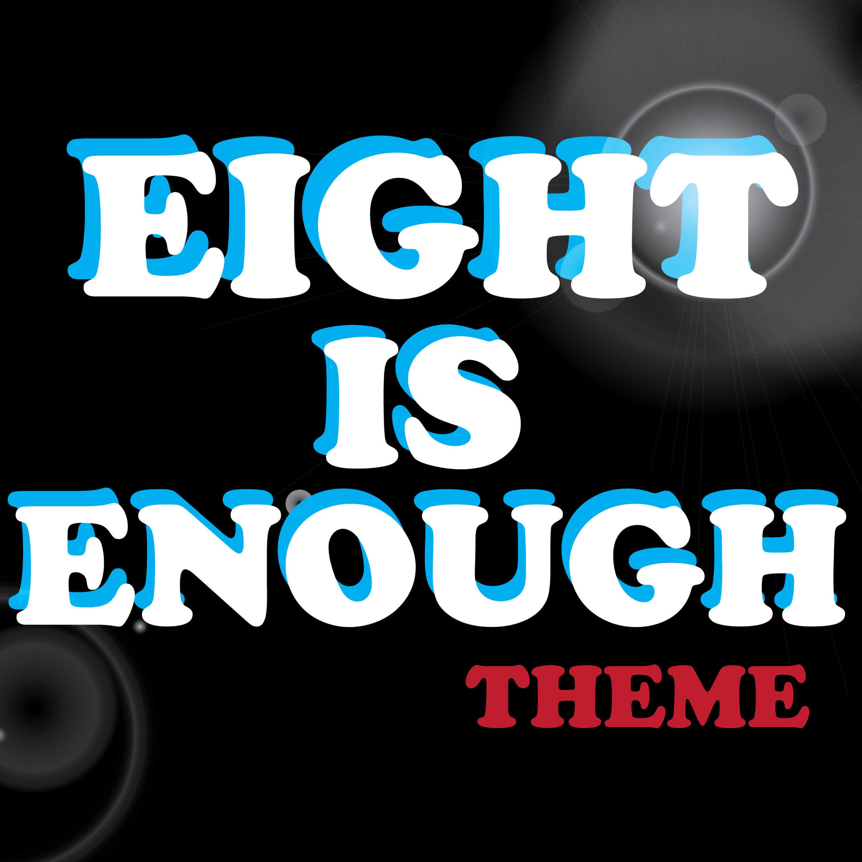 Eight Is Enough Theme