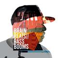 Brain Beats/Bass Booms