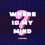 Where is my Mind