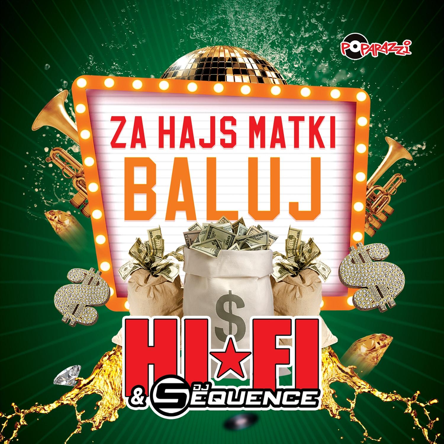 Za hajs matki baluj