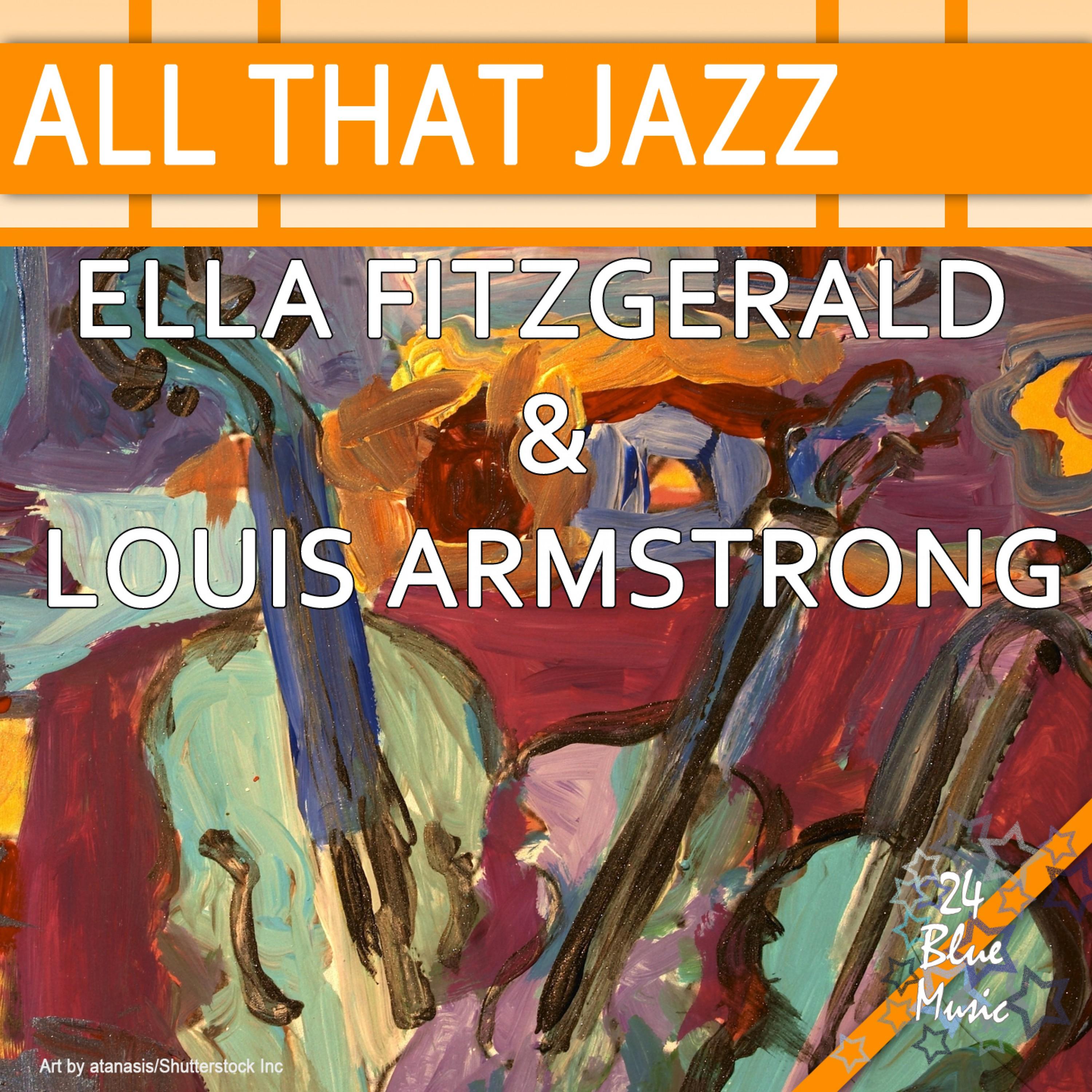 All That Jazz: Ella Fitzgerald & Louis Armstrong