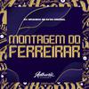 DJ DX ORIGINAL - Montagem do Ferreirar