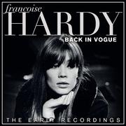 Francoise Hardy - Back In Vogue - The Early Recordings