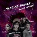 Make me forget